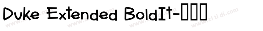 Duke Extended BoldIt字体转换 Duke Extended BoldIt字体转换